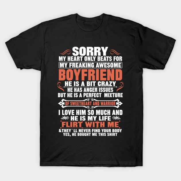 Sorry My Heart Only Beats for My Freaking Awesome Boyfriend T-Shirt by mqeshta